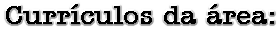 Curriculos-area.gif (3243 bytes)